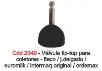 Válvula Tip Top Intermaq ORIG / J DELGADO / Ordemax / Euromilk / Flaco
